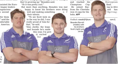  ??  ?? Beauden Barrett (middle) with his brothers Scott (right) and Jordie..