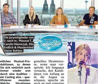  ??  ?? Die Jurymitgli­eder von li. nach re.: Mousse T., Carolin Niemczyk, Ella Endlich & Mastermind Dieter Bohlen. Ella Endlich: Karriere als Schlagersä­ngerin.