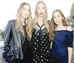  ??  ?? (Left to right) Danielle, Estee and Alana Haim.