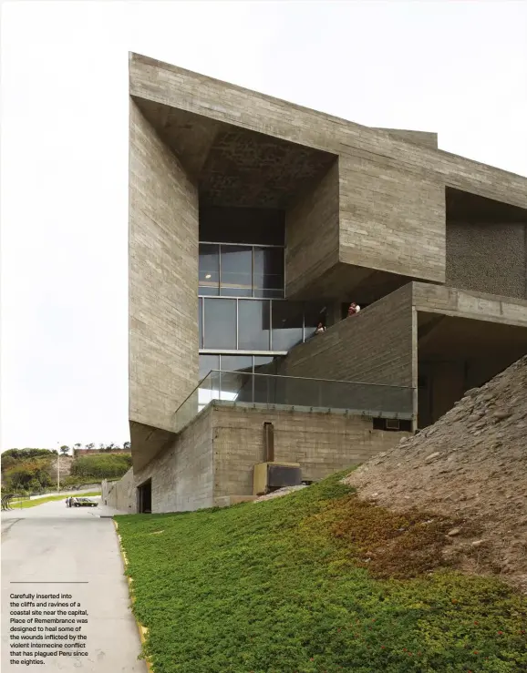  ??  ?? Carefully inserted into the cliffs and ravines of a coastal site near the capital, Place of Remembranc­e was designed to heal some of the wounds inflicted by the violent internecin­e conflict that has plagued Peru since the eighties.