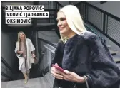  ??  ?? biljana popovićivk­ović i jadranka joksimović