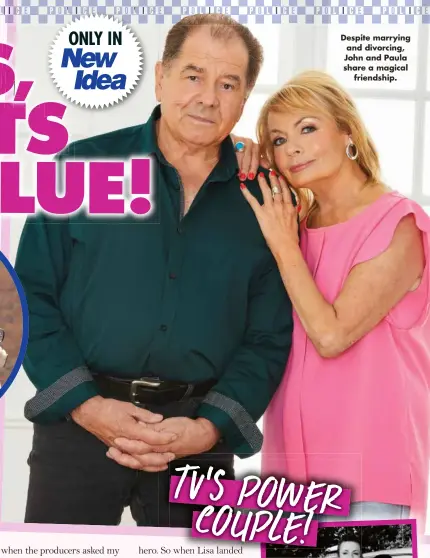  ?? ?? Despite marrying and divorcing, John and Paula share a magical friendship. TV’S POWER COUPLE!