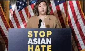  ?? Jose Luis Magana Associated Press ?? REP. GRACE MENG says the hate Asians are facing is like a second deadly virus.