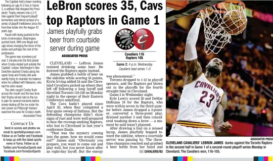  ?? ASSOCIATED PRESS ?? CLEVELAND CAVALIERS’ LEBRON JAMES dunks against the Toronto Raptors in the second half in Game 1 of a second-round playoff series Monday in Cleveland. The Cavaliers won, 116-105.