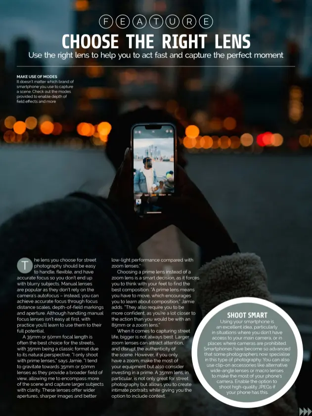  ?? ?? MAKE USE OF MODES
It doesn’t matter which brand of smartphone you use to capture a scene. Check out the modes provided to enable depth of field effects and more