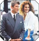  ??  ?? NEI FILM SUCCEDE Richard Gere e Julia Roberts in Pretty Woman: l’amore per una prostituta trasforma un cinico uomo d’affari.