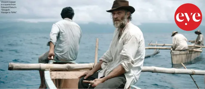  ??  ?? Vincent Cassel in a scene from Edouard Deluc’s “Gauguin: Voyage to Tahiti.”