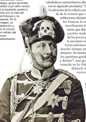  ??  ?? EL ÚLTIMO EMPERADOR. Guillermo II fue el káiser de Prusia de 1888 a 1918. Era nieto de la reina Victoria de Inglaterra y, por lo tanto, primo hermano del rey inglés Jorge V, a quien hubo de enfrentars­e en la Primera Guerra Mundial.