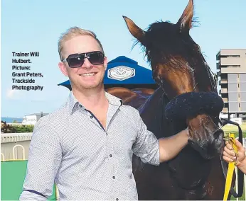  ?? ?? Trainer Will Hulbert. Picture: Grant Peters, Trackside Photograph­y