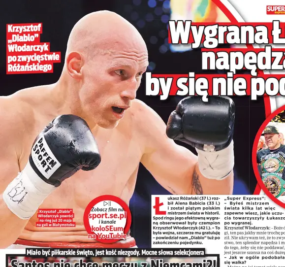  ?? ?? Krzysztof „Diablo” Włodarczyk powróci na ring juz 20 maja na gali w Białymstok­u