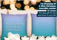  ?? ?? BELOW: M&S
I’m Dreaming Of
Collection cocktail A Wine Christmas reversible cushion shaker & recipes £45, Neonimo £19.50, Marks & Spencer The ideal gift for the Rustling up a wine-lover in your life cocktail is made easy with this elegant shaker and bartender guide in one.