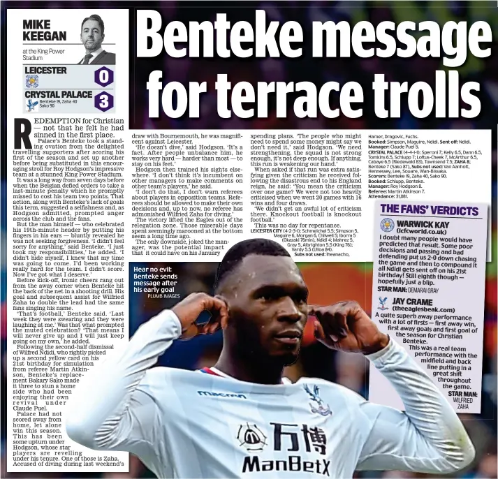  ?? PLUMB IMAGES ?? Hear no evil: Benteke sends message after his early goal
