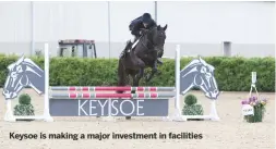  ??  ?? Keysoe is making a major investment in facilities