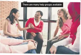  ??  ?? There are many help groups available