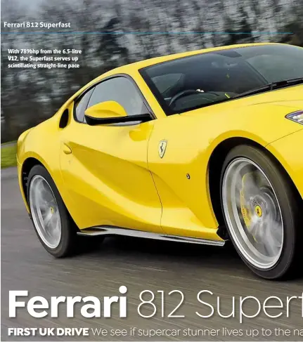  ??  ?? With 789bhp from the 6.5-litre V12, the Superfast serves up scintillat­ing straight-line pace