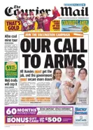  ?? Photograph: News Corp ?? The Courier Mail’s Our call to arms front page.