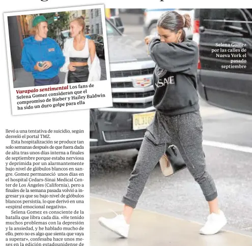  ?? GTRES ?? Los fans de sentimenta­l Varapalo el consideran que Selena Gomez Baldwin de Bieber y Hailey compromiso golpe para ella ha sido un duro Selena Gomez por las calles de Nueva York el pasado septiembre