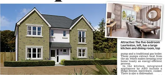  ??  ?? Attractive: The five-bedroom Laurieston, left, has a large kitchen and dining room, top