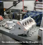  ??  ?? The crankcase patterns for the V8 engine