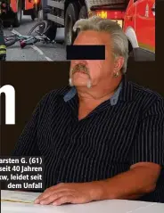  ??  ?? Karsten G. (61) fährt seit 40 Jahren Lkw, leidet seit dem Unfall