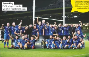  ??  ?? Top ranking
Pro14 winners Leinster will be in Tier One in Europe