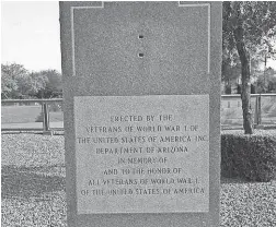  ?? LAURIE ROBERTS/THE REPUBLIC ?? Arizona's World War I memorial is at long last being repaired and upgraded to mark the 100th anniversar­y of the conflict.