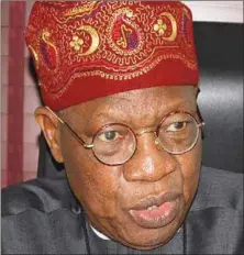  ??  ?? Lai Mohammed, Minister of Informatio­n