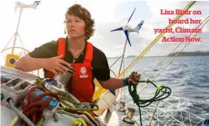  ??  ?? Lisa Blair on board her yacht, Climate Action Now.