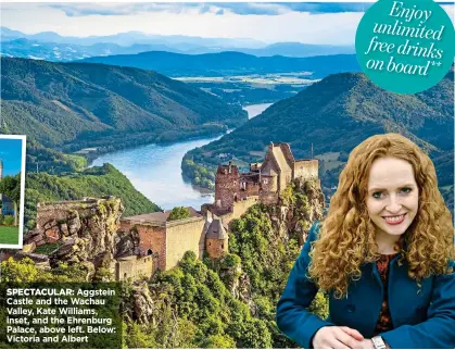  ??  ?? SPECTACULA­R: Aggstein Castle and the Wachau Valley, Kate Williams, inset, and the Ehrenburg Palace, above left. Below: Victoria and Albert