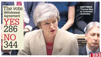  ??  ?? HAT-TRICK Theresa May in Commons yesterday