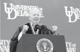  ?? MANUEL BALCE CENETA/AP ?? President Joe Biden addresses the University of Delaware Class of 2022 during its commenceme­nt ceremony Saturday in Newark, Delaware.