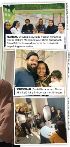  ?? SERIESKAPA­RE. FOTO:EMMALÖFHAG­STRÖM ?? Daniel Bezares och Filson Ali vill slå hål på fördomar mot förorten.
INSPELNING. Serien handlar om kärlek, vänskap, identitet, kultur, klass och religion.