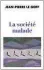  ??  ?? LA SOCIÉTÉ MALADE. COMMENT LA PANDÉMIE NOUS AFFECTE PAR JEAN-PIERRE LE GOFF (STOCK, EN LIBRAIRIES LE 3 MARS).