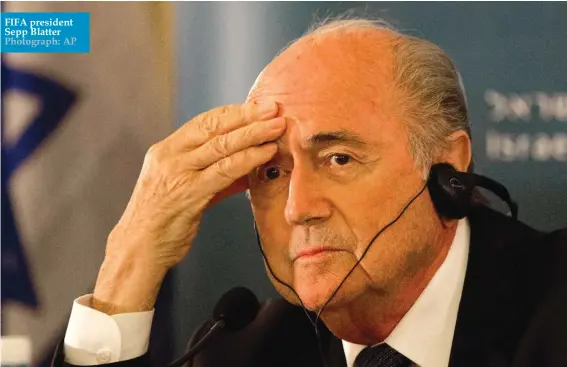  ?? Photograph: AP ?? FIFA president Sepp Blatter