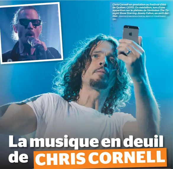  ??  ?? Chris Cornell en prestation au Festival d’été de Québec (2015). En médaillon, lors d’une apparition sur le plateau de l’émission The Tonight Show Starring Jimmy Fallon, en avril dernier.