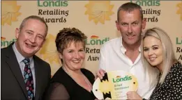  ??  ?? Londis Retailing Excellence Award: Londis Retail Developmen­t Manager Dermot O’Neill with Catherine and Martin Canavan and Caroline Doyle from Canavan’s Londis, Inch.