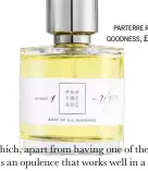  ??  ?? parterre root of all goodness, £95 for 50ml