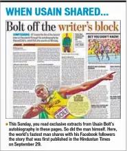  ??  ?? This Sunday, you read exclusive extracts from Usain Bolt’s autobiogra­phy in these pages. So did the man himself. Here, the world’s fastest man shares with his Facebook followers the story that was first published in the Hindustan Times on September 29.