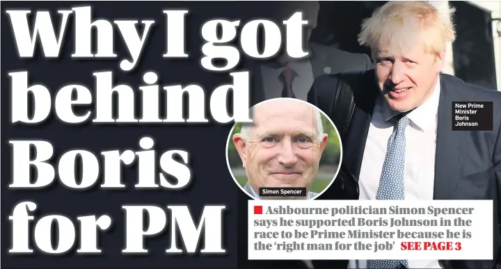  ??  ?? Simon Spencer New Prime Minister Boris Johnson