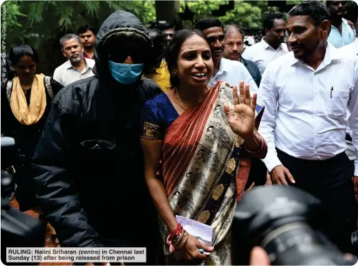  ?? ?? RULING: Nalini Sriharan (centre) in Chennai last Sunday (13) after being released from prison
