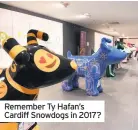  ??  ?? Remember Ty Hafan’s Cardiff Snowdogs in 2017?