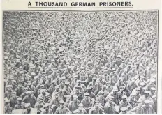  ??  ?? In August alone, more than 70,000 Germans were captured in the Allied advance on the Western Front in France. This picture shows some of the haul – about a thousand of them in one of our ‘cages’.