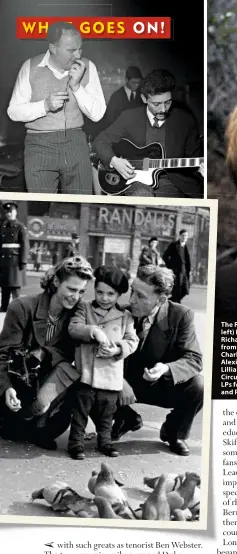  ??  ?? The Rolling Stones, 1965 (from left) Brian Jones, Bill Wyman, Keith Richards, Mick Jagger, Watts; (left, from top) Ealing Jazz Club, 1962, Charlie behind Cyril Davies (left) and Alexis Korner; aged 2, with mother Lillian and father Charlie, Piccadilly Circus, London, 1943; (insets, right) LPs featuring UK drummers Bobby Orr and Phil Seamen; the Gretsch groove.