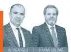  ??  ?? ALİ AĞAOĞLU HAKAN GÜLDAĞ