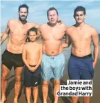  ??  ?? Jamie and the boys with Grandad Harry