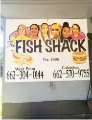  ?? THE FISH SHACK ?? For 29 years has been a local fixture in the West Point community. (Submitted photo)