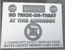  ?? BUTTS COUNTY SHERIFF VIA FACEBOOK ?? The Butts County Sheriff's office says it has placed signs in the yards of registered sex offenders.
