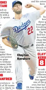  ??  ?? Clayton Kershaw