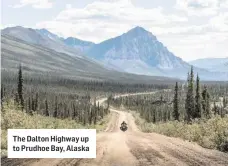  ??  ?? The endless switchback­s of the Pyrenees are the The perfect Dalton playground Highway up for to the Prudhoe new Brough Bay, Alaska Superior