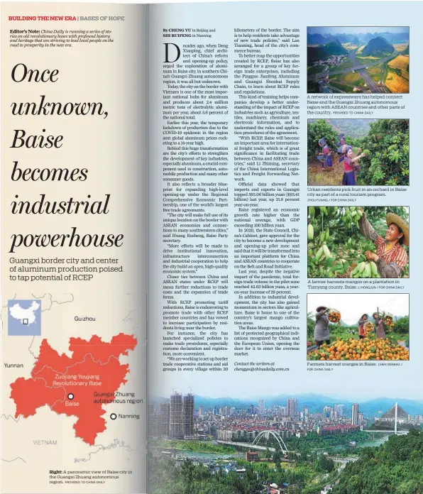  ?? PROVIDED TO CHINA DAILY PROVIDED TO CHINA DAILY ZHOU FUNING / FOR CHINA DAILY FOR CHINA DAILY LI HONGJUN / FOR CHINA DAILY CHEN RENBAO / ?? China Daily is running a series of stories on old revolution­ary bases with profound history and heritage that are striving to lead local people on the road to prosperity in the new era.
Right: A panoramic view of Baise city in the Guangxi Zhuang autonomous region.
A network of expressway­s has helped connect Baise and the Guangxi Zhuang autonomous region with ASEAN countries and other parts of the country.
Urban residents pick fruit in an orchard in Baise city as part of a rural tourism program.
A farmer harvests mangos on a plantation in Tianyang county, Baise.
Farmers harvest oranges in Baise.